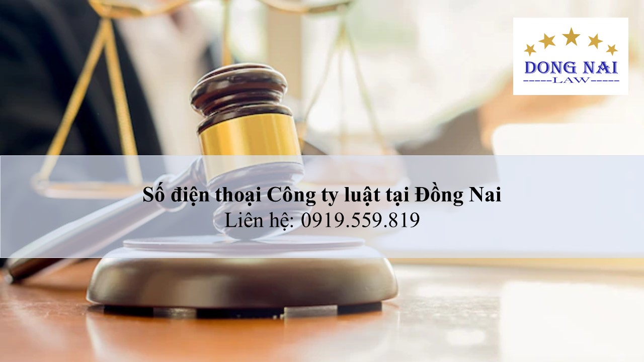 Số điện thoại Công ty luật tại Đồng Nai